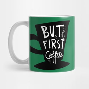 But First Coffee Mug